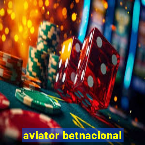 aviator betnacional